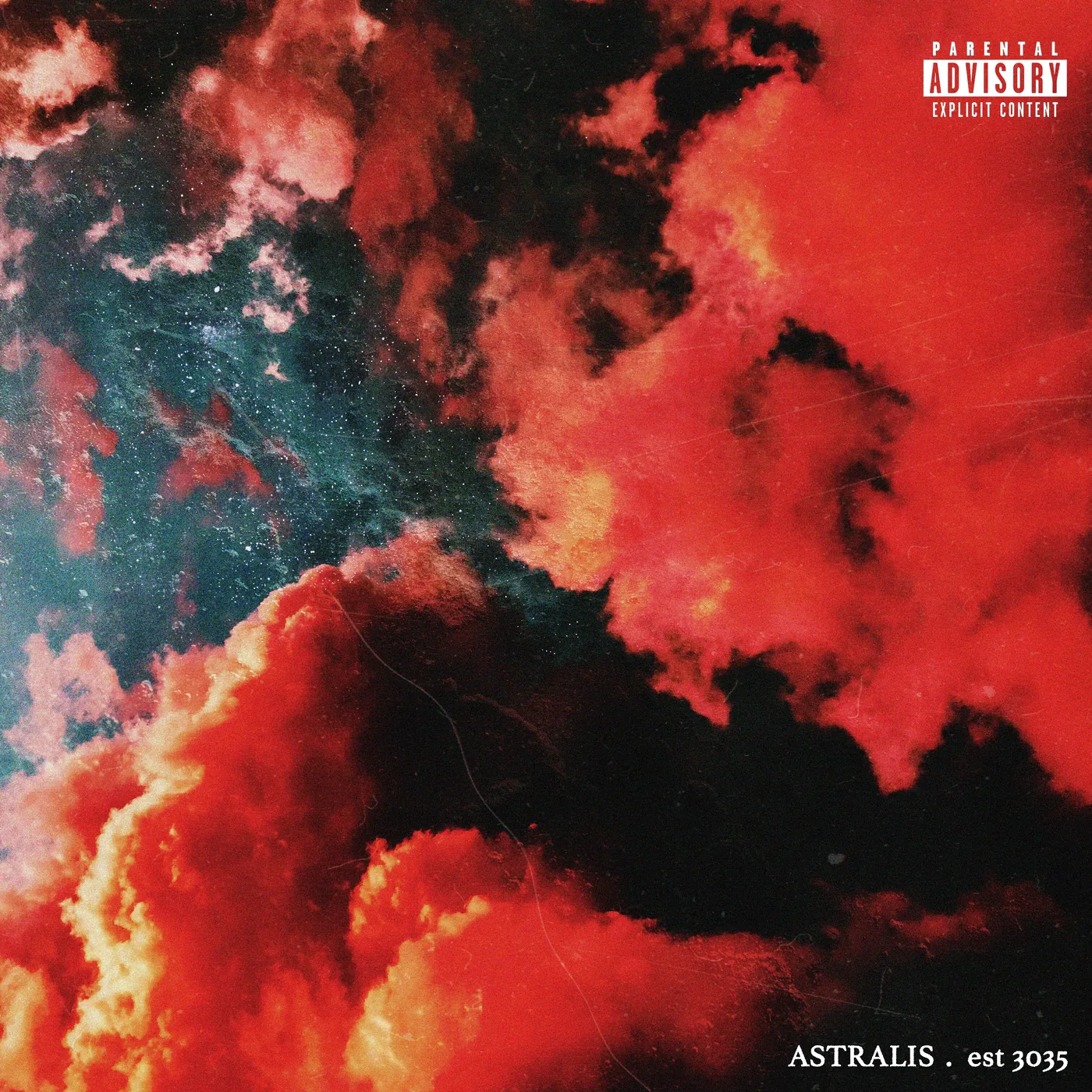 Square cover art showing fiery red-orange clouds against a black void with teal speckles on the left, grainy distressed texture, and the text "ASTRALIS" plus a parental advisory label.
